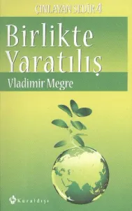 Çınlayan Sedir-4: Birlikte Yaratılış