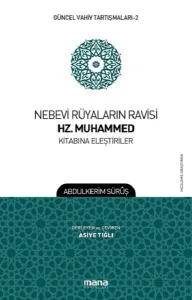 Nebevi Rüyaların Ravisi Hz. Muhammed Kitabına Eleştiriler; Güncel Vahiy Tartışmaları 2