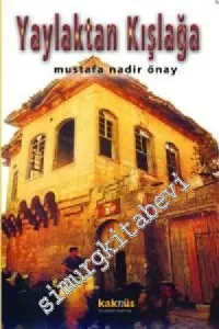 Yaylaktan Kışlağa Dilden Kültüre Yansımalar -        2001