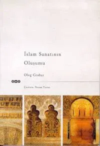 İslam Sanatının Oluşumu İslam Sanatının Oluşumu