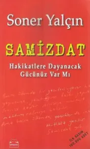 Samizdat Hakikatlere Dayanacak Gücünüz Var mı?