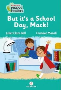 Peapod Readers -3: But its a School Day, Mack