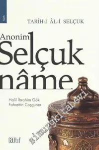 Anonim Selçukname: Tarih - i Al - i Selçuk -