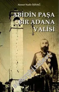 Abidin Paşa Bir Adana Valisi -