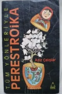 Tüm Yönleriyle Perestroika
