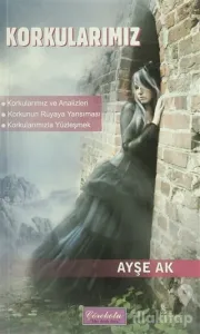 Korkularımız