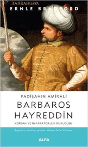 Padişaahın Amirali Barbaros Hayreddin