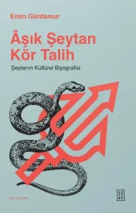 Aşık Şeytan Kör Talih - Şeytanın Kültürel Biyografisi