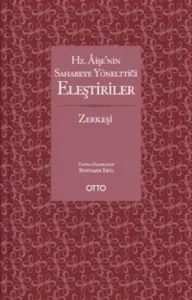 Hz. Aişe'nin Sahabeye Yönelttiği Eleştiriler