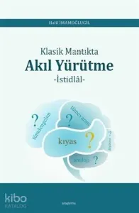 Klasik Mantıkta Akıl Yürütme; İstidlal