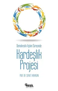 Demokratik Açılım Sürecinde Kardeşlik Projesi