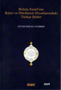Bolulu Emiri'nin İkinci ve Dördüncü Divanlarındaki Türkçe Şiirleri