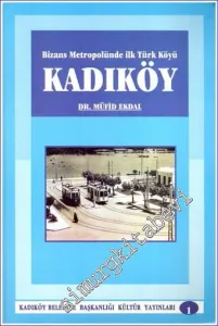 Kadıköy: Bizans Metropolünde İlk Türk Köyü -        1996