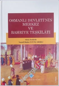 Osmanlı Devleti'nin Merkez ve Bahriye Teşkilatı CİLTLİ -        2020