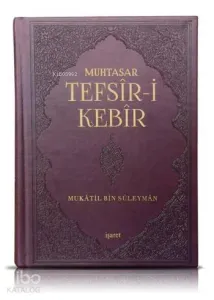 Muhtasar Tefsîr-i Kebîr; Günümüze Ulaşan İlk Tam Tefsîr