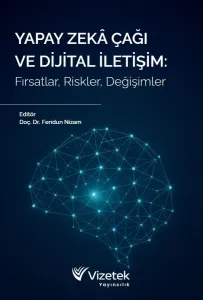 Yapay Zeka Çağı ve Dijital İletişim