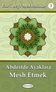 Abdestte Ayaklara Mesh Etmek