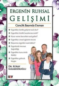Ergenin Ruhsal Gelişimi: Gençlik Başımda Duman