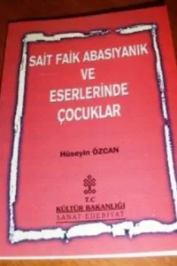 Sait Faik Abasıyanık ve Eserlerinde Çocuklar