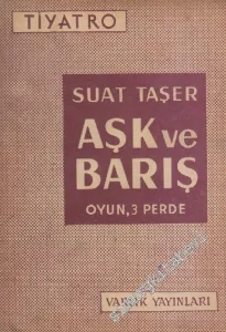 Aşk ve Barış Oyun, 3 Perde, 7 Tablo -