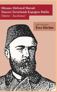 Mizancı Mehmed Murad – Tencere Yuvarlandı Kapağını Buldu (Metin-İncele