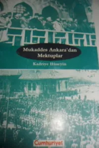 Mukaddes Ankara'dan Mektuplar