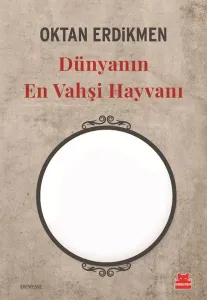 Dünyanın En Vahşi Hayvanı