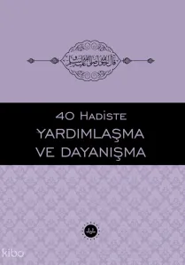 40 Hadiste Yardımlaşma Ve Dayanışma