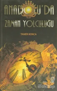 Anadolu'da Zaman Yolculuğu