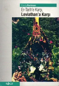 Er-Tarih'e Karşı, Leviathan'a Karşı