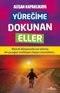 Yüreğime Dokunan Eller