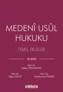 Medeni Usul Hukuku Temel Bilgiler