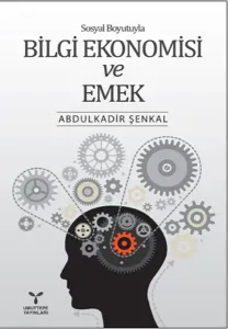 Sosyal Boyutuyla Bilgi Ekonomisi ve Emek
