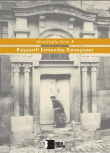 Sessizliğin Sesi V Kayserili Ermeniler Konuşuyor