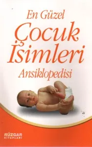 En Güzel Çocuk İsimleri Ansiklopedisi