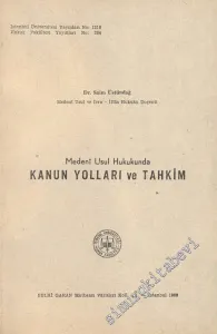Medeni Usul Hukukunda Kanun Yolları ve Tahkim - İMZALI -