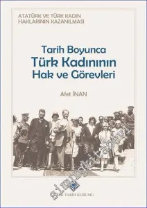 Atatürk ve Türk Kadın Haklarının Kazanılması Tarih Boyunca Türk Kadının Hak ve Görevleri -        2022