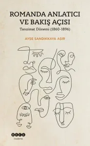 Romanda Anlatıcı Ve Bakış Açısı;Tanzimat Dönemi (1860-1896)
