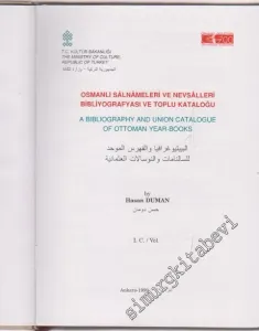 Ottoman Yearbooks: Annuals and Almanacs - A Bibliography and Union Catalogue with Reference to Some Istanbul Libraries = Osmanlı Yıllıkları: Salnameler ve Nevsaller - Bibliyografya ve Bazı İstanbul kütüphanelerine Göre Bir Katalog Denemesi -