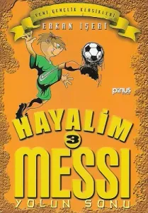 Hayalim Messi 3 - Yolun Sonu