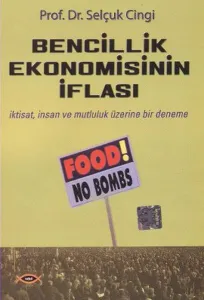 Bencillik Ekonomisinin İflası