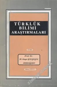 Türklük Bilimi Araştırmaları: Kaya Bilgegil Armağanı - Sayı: 5        1997