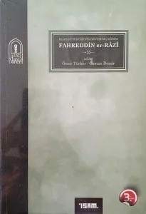 İslam Düşüncesinin Dönüşüm Çağında Fahreddin er-Razi