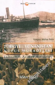 Türkiye - Yunanistan Nüfus Mübadelesi: Ekonomik Açıdan Bir Bakış -        2006