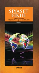 Siyaset Fıkhı Siyasi Sünnet;teşkilatta Başarı Kriterleri