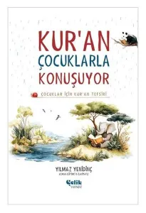 Kur'an Çocuklarla Konuşuyor (Ciltli);Çocuklar İçin Kur'an Tefsiri