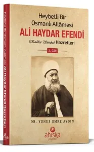 Heybetli Bir Osmanlı Allamesi Ali Haydar Efendi Hz. 1. Cilt - Ciltli