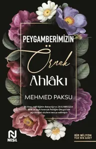 Peygamberimizin Örnek Ahlakı