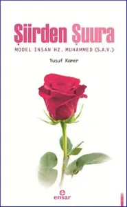 Şiirden Şuura; Model İnsan Hz. Muhammed s.a.v.