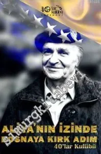 Aliya'nın İzinde Bosna'ya Kırk Adım -